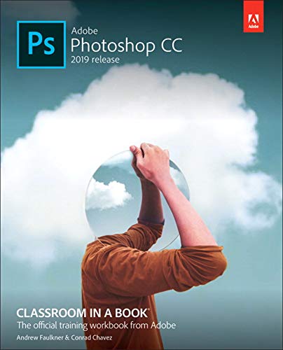 Adobe Photoshop Cc Classroom In A Book (2019 Release)