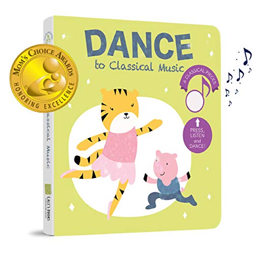 Dance With Me To Classical Music Press, Listen And Dance! Children's Dance Book Best Interactive And Educational Gift For Baby, Toddler, 1 4 Year Old Girl And Boy . Board Book