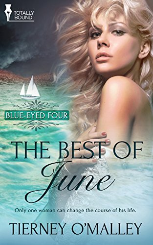 The Best Of June: (a Contemporary Erotic Romance) (blue Eyed Four Book 2)