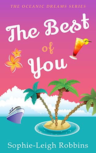 The Best Of You: A Feel Good Fake Relationship Romantic Comedy (oceanic Dreams Book 8)