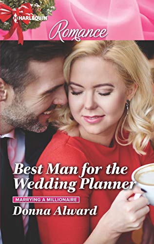 Best Man For The Wedding Planner (marrying A Millionaire Book 1)