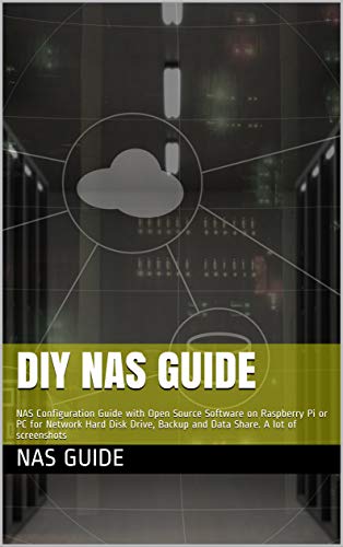 Diy Nas Guide: Best Nas For The Home. Configuration Guide With Open Source Software On Raspberry Pi Or Pc For Network Hard Disk Drive, Backup Data Share. ... A Home Server Linux. A Lot Of Screenshots