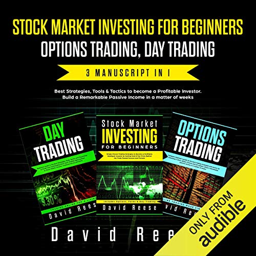 Stock Market Investing For Beginners, Options Trading, Day Trading: Best Strategies & Tactics To Become A Profitable Investor In A Matter Of Weeks. Includes Futures, Cryptocurrencies And Forex Trading: The Passive Income Creator, Book 1