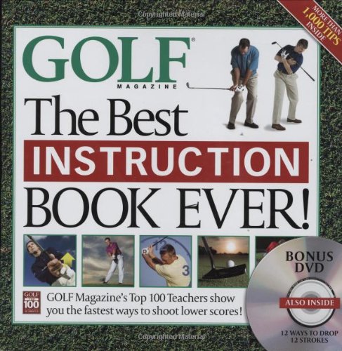 The Best Instruction Book Ever! Golf Magazine's Top 100 Teachers Show You The Fastest Ways To Shoot Lower Scores! (book + Dvd)