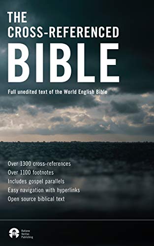 The Cross Referenced Bible: Full Unedited Text Of The World English Bible (best Kindle Bible Book 1)